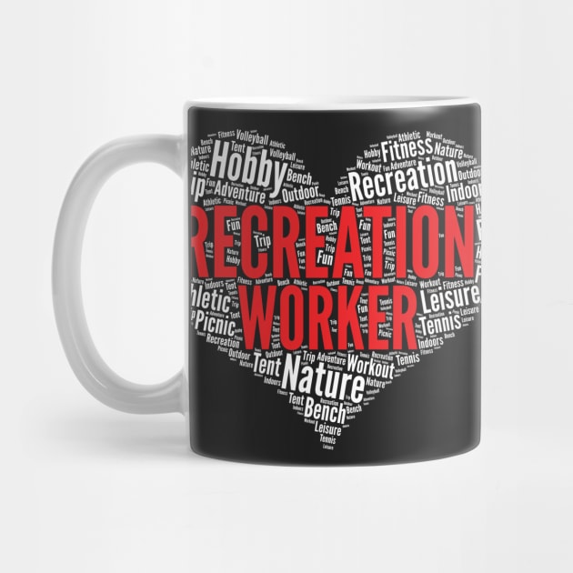 Recreation worker Heart Shape Word Cloud Design design by theodoros20